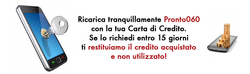 Pronto060: restituiamo il credito acquistato e non utilizzato